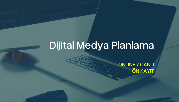 Dijital Medya Planlama
