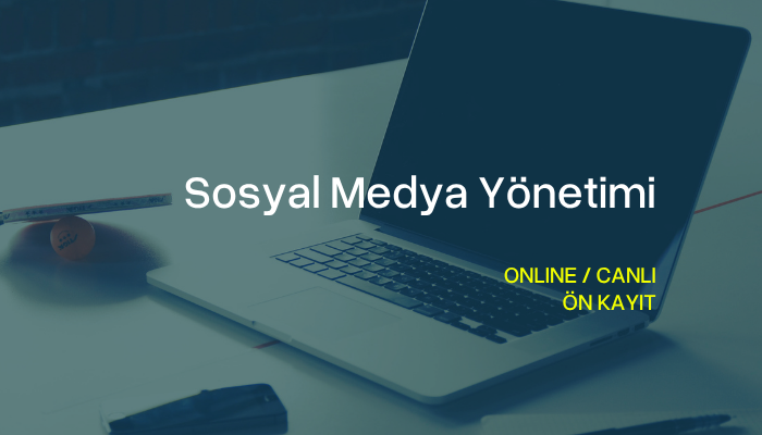 Sosyal Medya Yönetimi