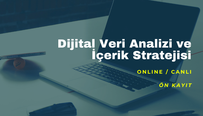 Dijital Veri Analizi ve İçerik Stratejisi