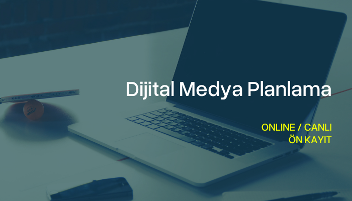 Dijital Medya Planlama