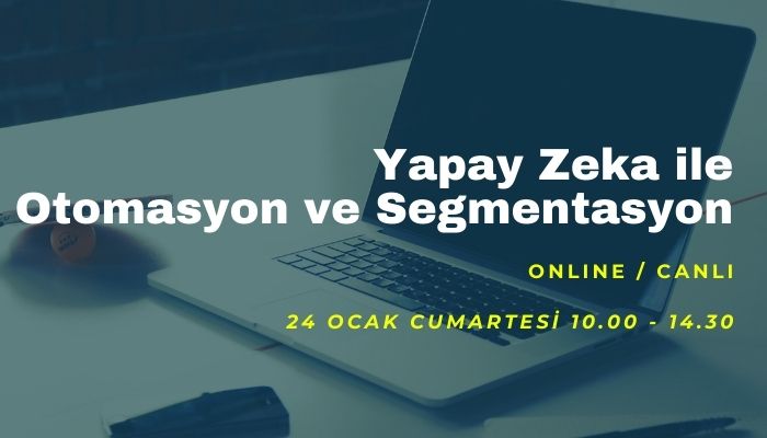Yapay Zeka ile Otomasyon ve Segmentasyon
