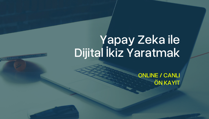 Yapay Zeka ile Dijital İkiz Yaratmak