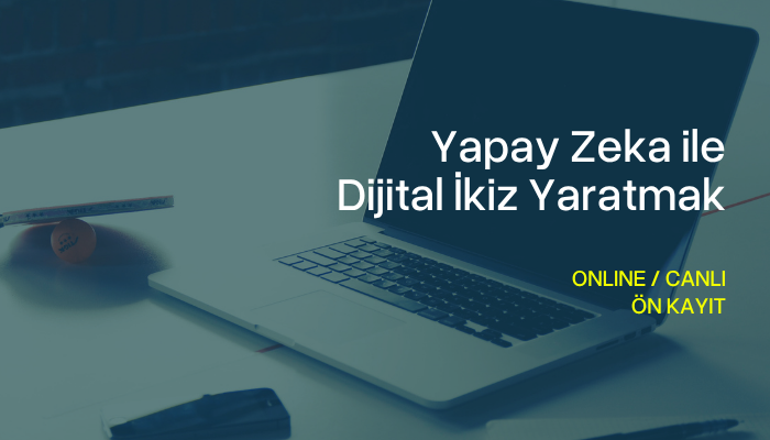 Yapay Zeka ile Dijital İkiz Yaratmak